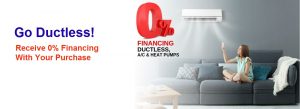 0% FINANCING ductless